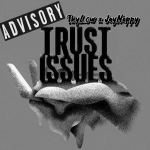 Trust Issues X JayNappy