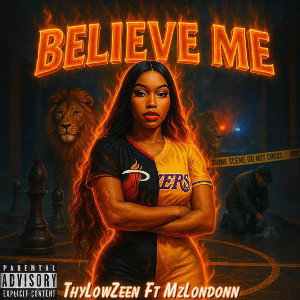 Believe Me ft. MzLondonn