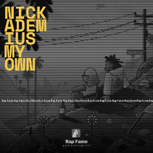 Nickademius My Own