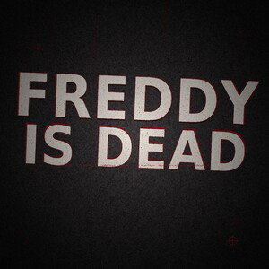 FREDDY IS DEAD (beat name).