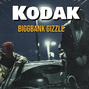 Biggbank Gizzle ... Kodak