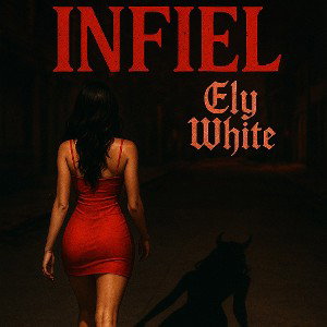 Ely White : Infiel 😈