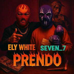 Ely White ft. Seven_7 : Prendo 👹🔥
