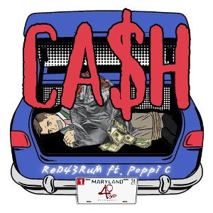 CA$H (ReD43RuM ft. Poppi C) [BEAT: Prod. by Amnesia Beats, SONG: Eng. By ReD43RuM]