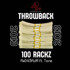 100 Rackz (ReD43RuM ft. Tone) [SONG: Eng. by ReD43RuM]