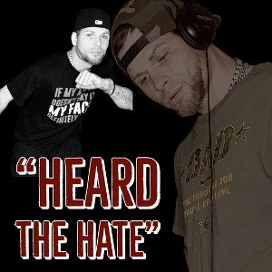 “Heard The Hate”