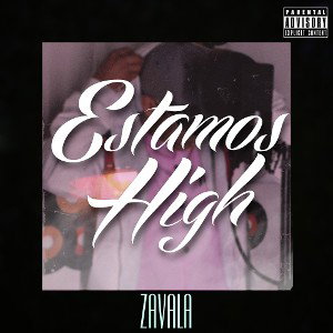 Zavala - Estamos High 
