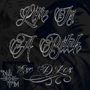Life Is A Bitch - Ese D Los (2013)