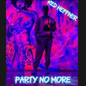 Party No More (need singer for Chorus)