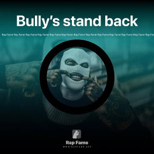 Bully’s stand back