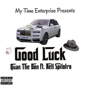 Good Luck Ft. Rell Spilotro