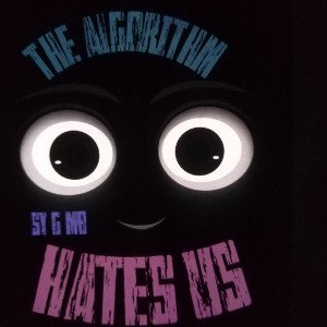 algorythm hates us