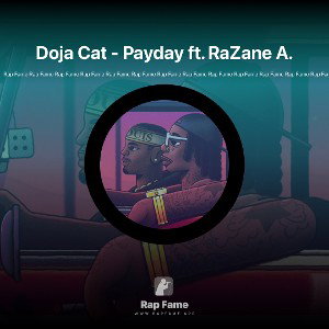 Doja Cat - Payday ft. RaZane A.