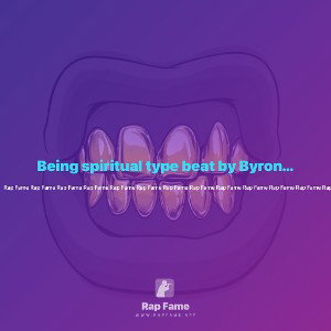 Being spiritual type beat by Byron Sandlin a.k.a. Bthegreat
