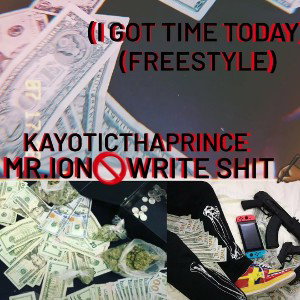  Got Time Today Freestyle 