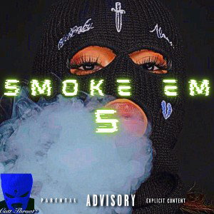 Smoke Em 5