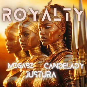 Royalty Ft Justura & Candelady 