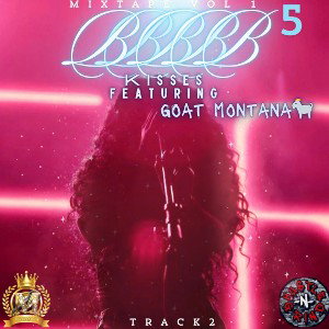 B5 Mixtape Vol 1 - Track 2 - Kisses Ft Goat Montana 🐐