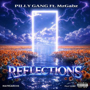 Reflections MzGabz Ft Pilly Gang