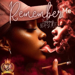 Remember Me Ft Nayme  