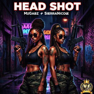 🎯HeadShot Ft SierraNicole 🎯
