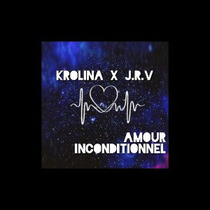 Amour inconditionnel feat J.R.V