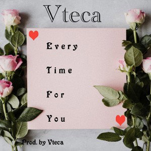 Every Time For You