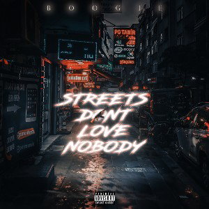 Boogie - streets dont love nobody