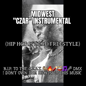 MIDWEST
"CZAR" INSTRUMENTAL remix
(Hip Hop is dead freestyle)
