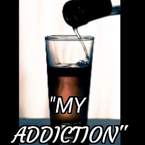"My Addiction"