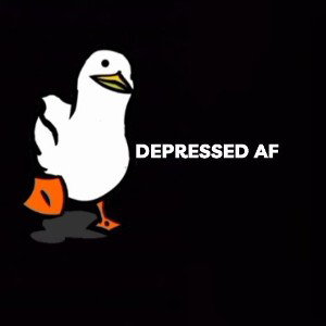 DEPRESSED AF