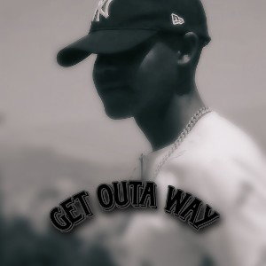 Get Outa Way