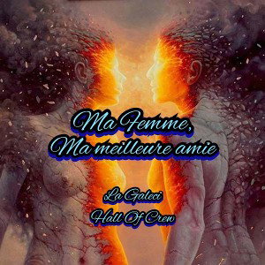 La Galeci - Ma Femme, Ma meilleure amie