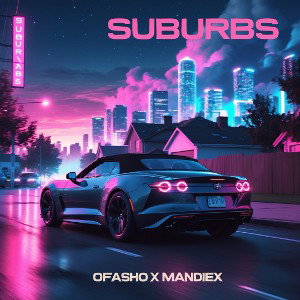 SUBURBS (ft. OFasho)