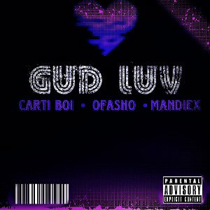 GudLuv (ft. Carti Boi & OFasho) 