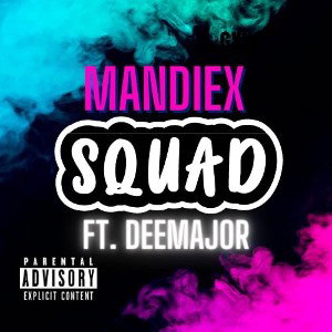 #SQUADGOALS  (ft. DeeMajor) 