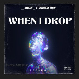 WHEN I DROP || @__ZEESHH__ X @CALMNESS_ FLOW||