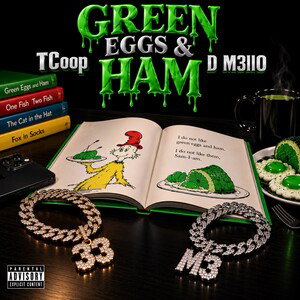 Green Eggs & Ham ft. D M3llo