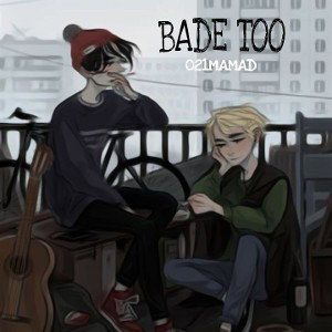 BADE TOO 