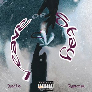 Leave or Stay ft Ramezar