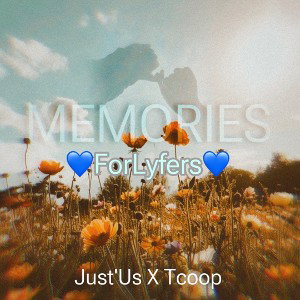 Memories ForLyfers ft Tcoop