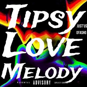 Tipsy Love Melody ft Ofasho