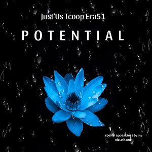 Potential by Just’Us X Tcoop X Era51