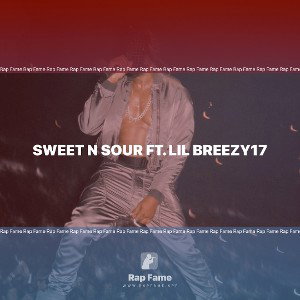 Sweet n sour ft. Lil breezy17