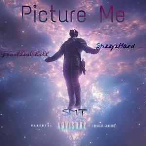 Picture Me (Feat. Stizzy2Hard)