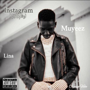 Instagram (Refix) Feat. Muyeez, Lina