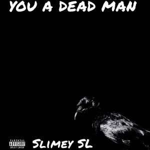 you a dead man