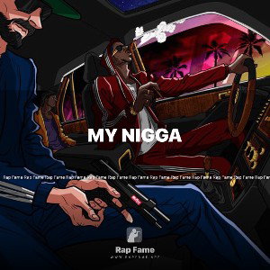 My nigga