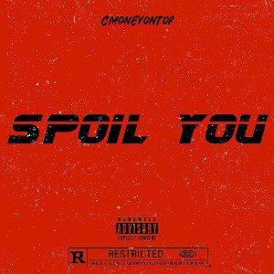 C MONEY - SPOIL YOU 