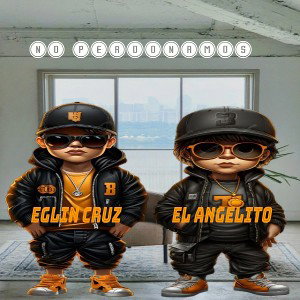 Eglin Cruz Feat. El Angelito - No Perdonamos (Audio Oficial 